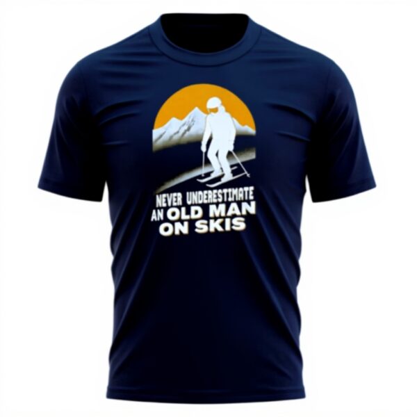 Funny Skier T Shirt Men Never Underestimate Old Man On Skis