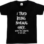 I Tried Being Normal Once Kids T-Shirt Novelty Humor Fashion-0