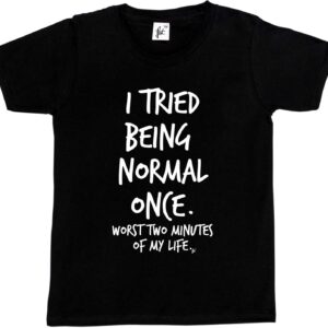 I Tried Being Normal Once Kids T-Shirt Novelty Humor Fashion-0